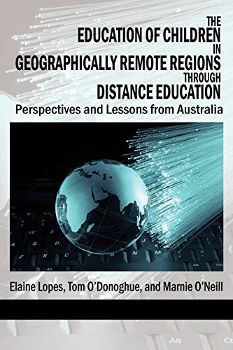 The Education of Children in Geographically Remote Regions Through Distance Education (NA)