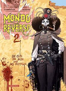 Mondo Reverso: 2. Die Gute, die Böse und das Miststück