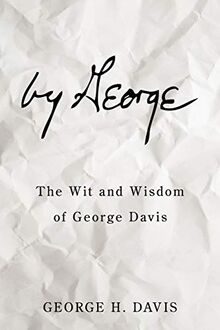 by George: The Wit and Wisdom of George Davis