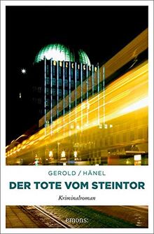 Der Tote vom Steintor: Kriminalroman