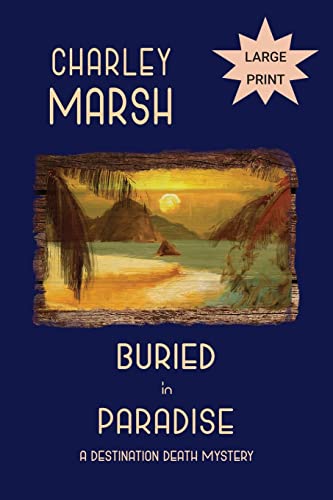 Buried in Paradise: A Destination Death Mystery
