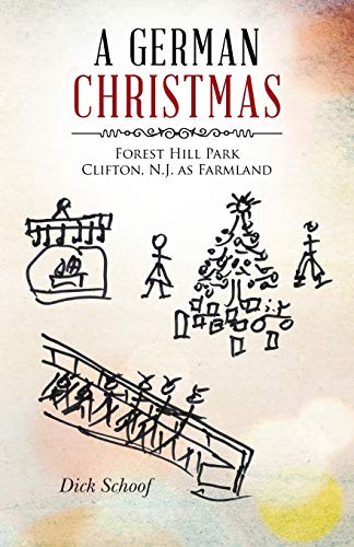 A German Christmas: Forest Hill Park Clifton, N.J. as Farmland