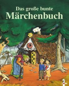 Das große bunte Märchenbuch