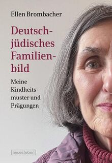 Deutsch-jüdisches Familienbild: Meine Kindheitsmuster und Prägungen
