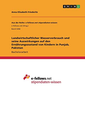 Landwirtschaftlicher Wasserverbrauch und seine Auswirkungen auf den Ernährungszustand von Kindern in Punjab, Pakistan