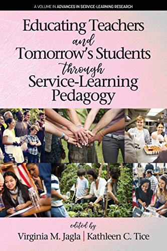 Educating Teachers and Tomorrow’s Students through Service-Learning Pedagogy (Advances in Service-Learning Research)