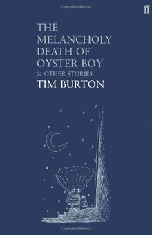 The Melancholy Death of Oyster Boy: And Other Stories