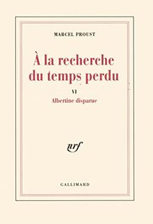 A la recherche du temps perdu. Vol. 6. Albertine disparue