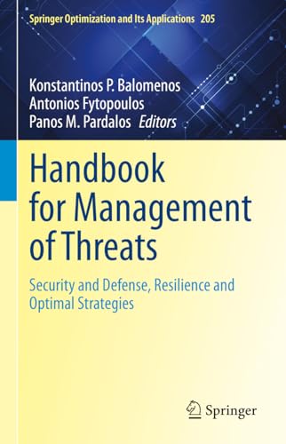 Handbook for Management of Threats: Security and Defense, Resilience and Optimal Strategies (Springer Optimization and Its Applications, 205, Band 205)