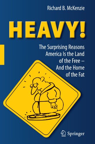 Heavy! The Surprising Reasons America Is The Land Of The Free - And The Home Of The Fat