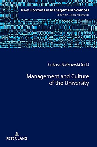 Management and Culture of the University (New Horizons in Management Sciences, Band 6)