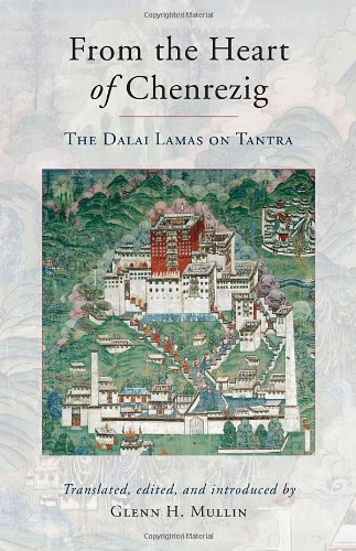 From the Heart of Chenrezig: The Dalai Lamas on Tantra