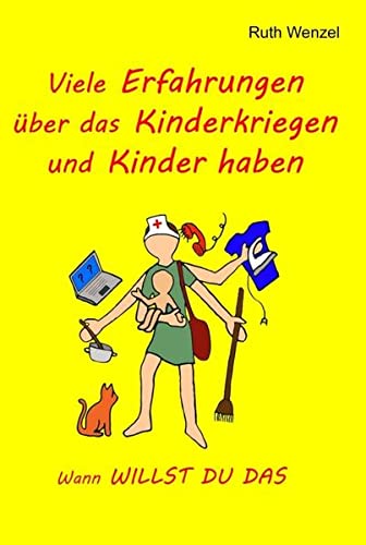 Viele Erfahrungen über das Kinderkriegen und Kinder haben: Wann WILLST DU DAS