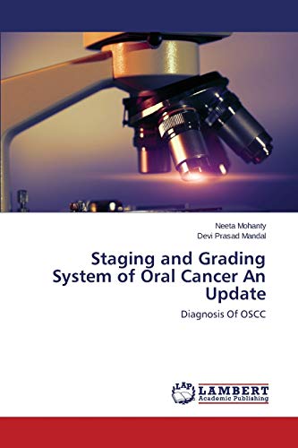 Staging and Grading System of Oral Cancer An Update: Diagnosis Of OSCC