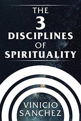 The 3 Disciplines of Spirituality