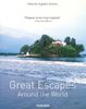 Great Escapes - Around the World: Europa - Africa - Asia - South America - North America