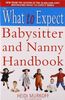The What to Expect Babysitter and Nanny Handbook (What to Expect S)