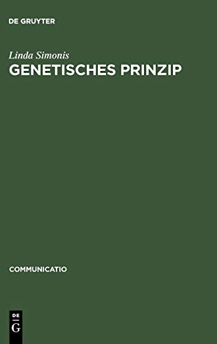 Genetisches Prinzip: Zur Struktur der Kulturgeschichte bei Jacob Burckhardt, Georg Lukács, Ernst Robert Curtius und Walter Benjamin (Communicatio, 18, Band 18)