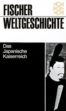 Fischer Weltgeschichte Band 20: Das Japanische Kaiserreich