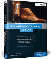 Produktkosten-Controlling mit SAP: Customizing und Anwendung von SAP CO-PC praxisnah erklärt (SAP PRESS)