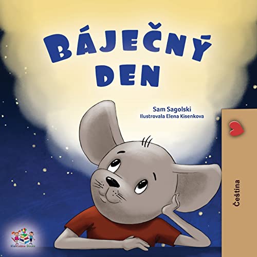 A Wonderful Day (Czech Book for Children) (Czech Bedtime Collection)