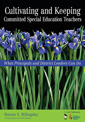 Cultivating and Keeping Committed Special Education Teachers: What Principals and District Leaders Can Do