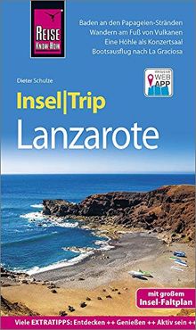 Reise Know-How InselTrip Lanzarote: Reiseführer mit Insel-Faltplan und kostenloser Web-App