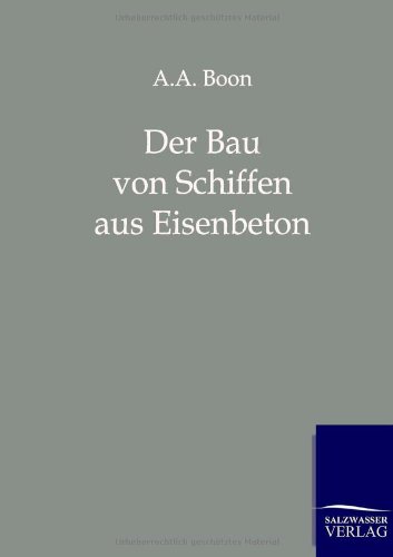 Der Bau von Schiffen aus Eisenbeton