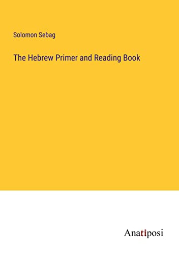 The Hebrew Primer and Reading Book