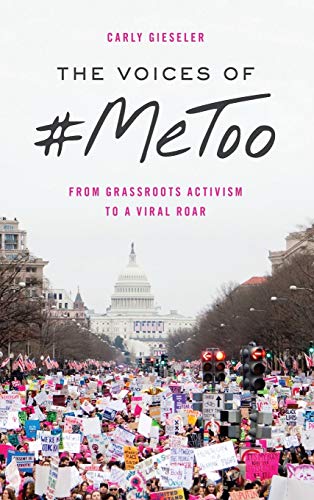 The Voices of #MeToo: From Grassroots Activism to a Viral Roar