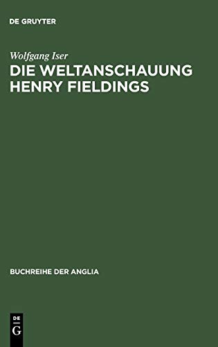 Die Weltanschauung Henry Fieldings (Buchreihe der Anglia / Anglia Book Series, 3, Band 3)