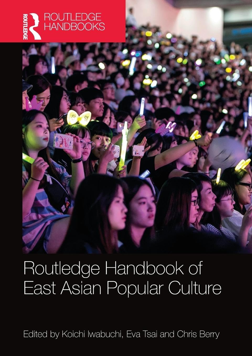Routledge Handbook of East Asian Popular Culture (Routledge Handbooks)