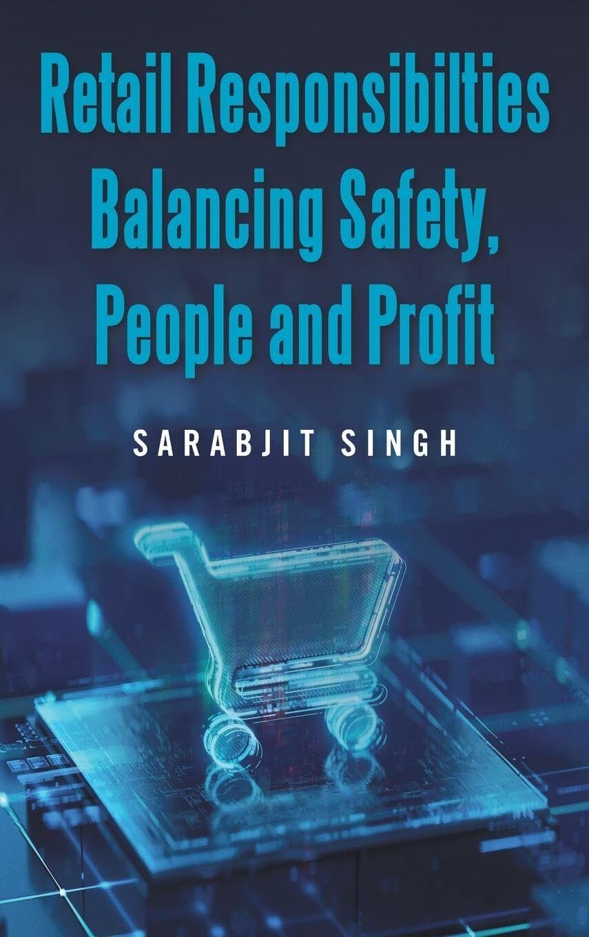 Retail Responsibilties Balancing Safety ,People and Profit