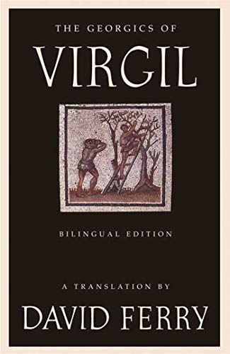 The Georgics of Virgil: Bilingual Edition
