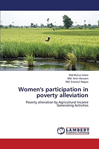 Women's participation in poverty alleviation: Poverty alleviation by Agricultural Income Generating Activities