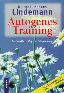 Autogenes Training. Der bewährte Weg zur Entspannung