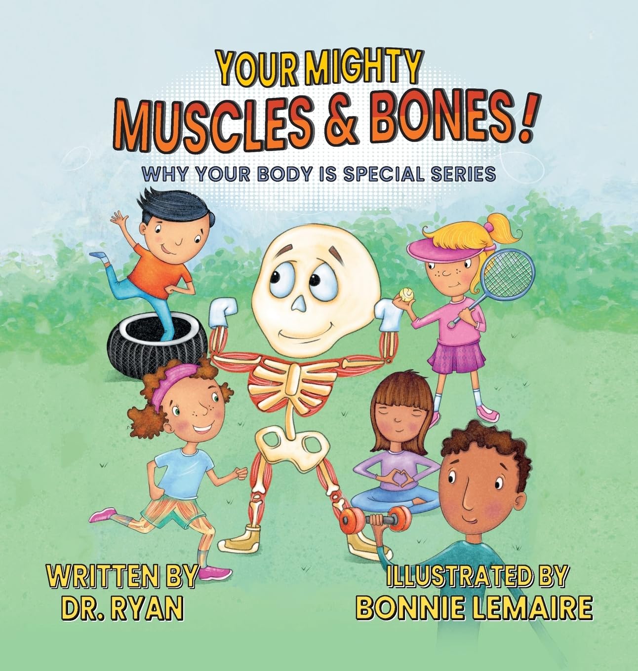 Your Mighty Muscles & Bones!