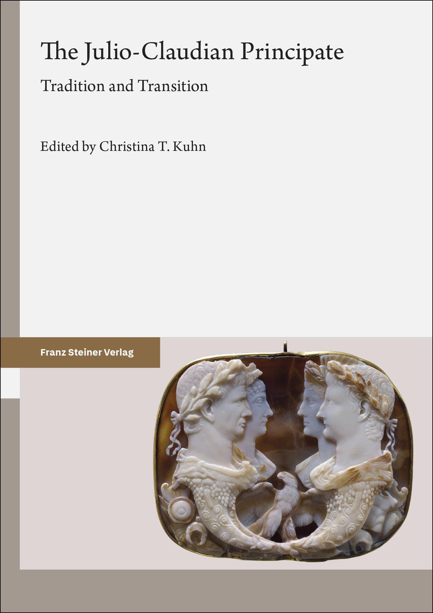The Julio-Claudian Principate: Tradition and Transition