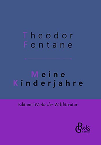 Meine Kinderjahre: Autobiografischer Roman (Edition Werke der Weltliteratur - Gebundene Ausgabe)