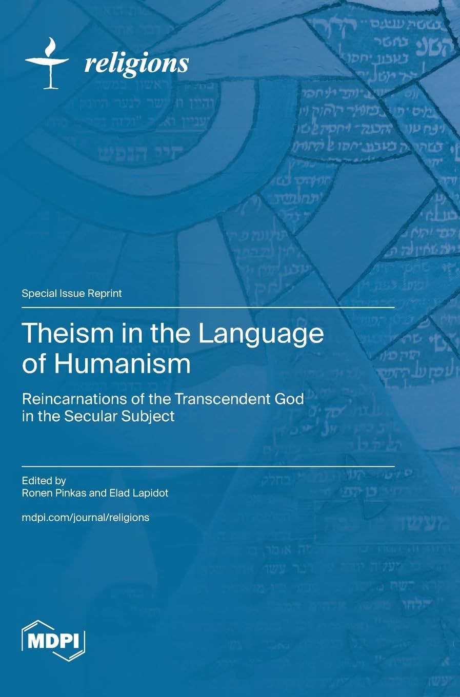 Theism in the Language of Humanism: Reincarnations of the Transcendent God in the Secular Subject