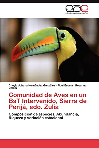 Comunidad de Aves en un BsT Intervenido, Sierra de Perijá, edo. Zulia: Composición de especies. Abundancia, Riqueza y Variación estacional