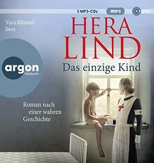 Das einzige Kind: Roman nach einer wahren Geschichte | Der große neue Tatsachenroman der Nr.-1-Spiegel-Bestseller-Autorin | Das herzergreifende Schicksal eines kleinen Kriegswaisen