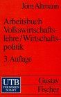 Arbeitsbuch Volkswirtschaftslehre, Wirtschaftspolitik