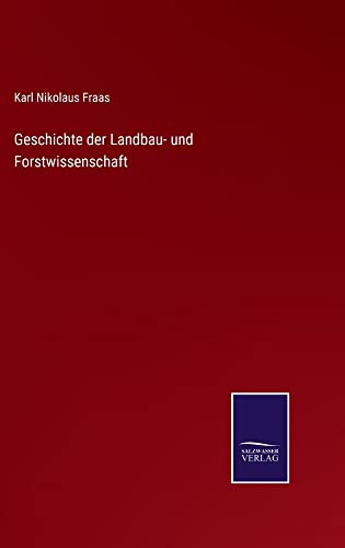 Geschichte der Landbau- und Forstwissenschaft