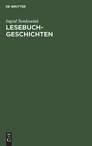 Lesebuchgeschichten: Erzählstoffe in Schullesebüchern 1770–1920