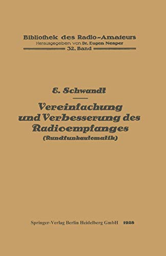 Vereinfachung und Verbesserung des Radioempfanges: Rundfunkautomatik (Bibliothek des Radio Amateurs (geschlossen))