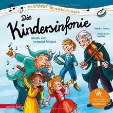 Die Kindersinfonie: Musik von Leopold Mozart (Mein erstes Musikbilderbuch mit CD)