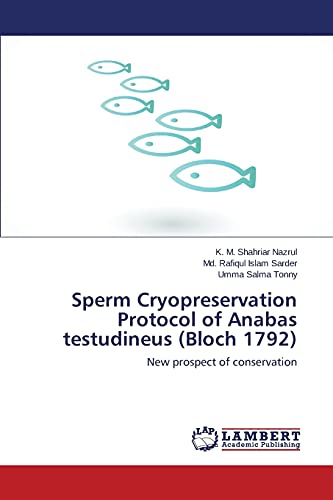 Sperm Cryopreservation Protocol of Anabas testudineus (Bloch 1792): New prospect of conservation