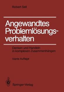 Angewandtes Problemlösungsverhalten: Denken und Handeln in komplexen Zusammenhängen