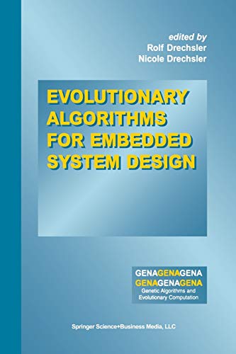 Evolutionary Algorithms for Embedded System Design (Genetic Algorithms and Evolutionary Computation, 10, Band 10)